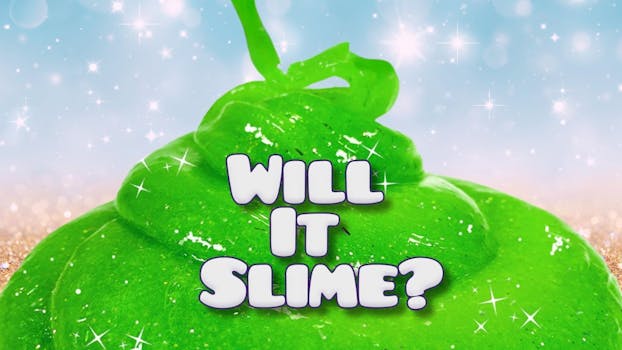 Will It Slime? Show Image